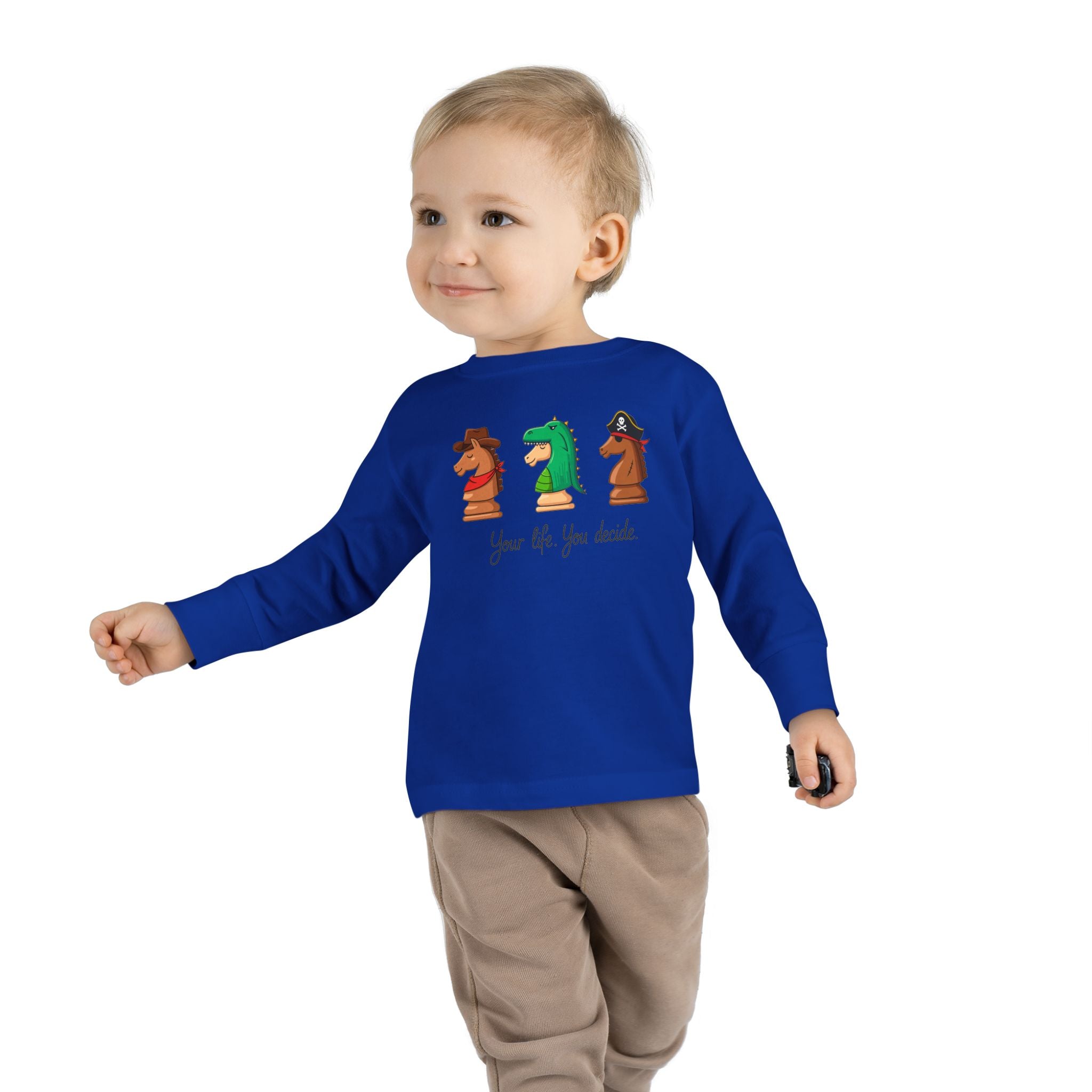 Toddler Long Sleeve T-Shirt - You decide.
