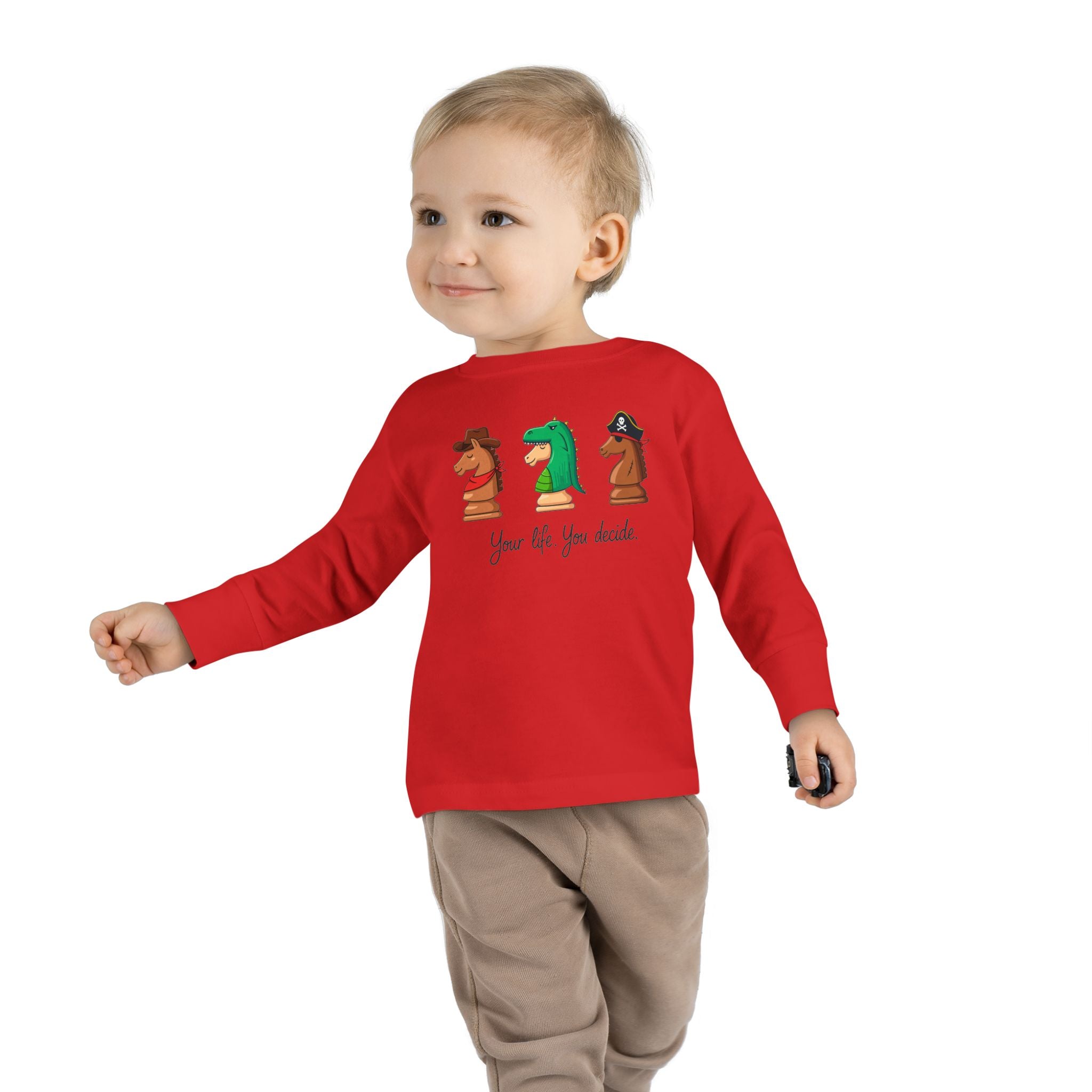 Toddler Long Sleeve T-Shirt - You decide.