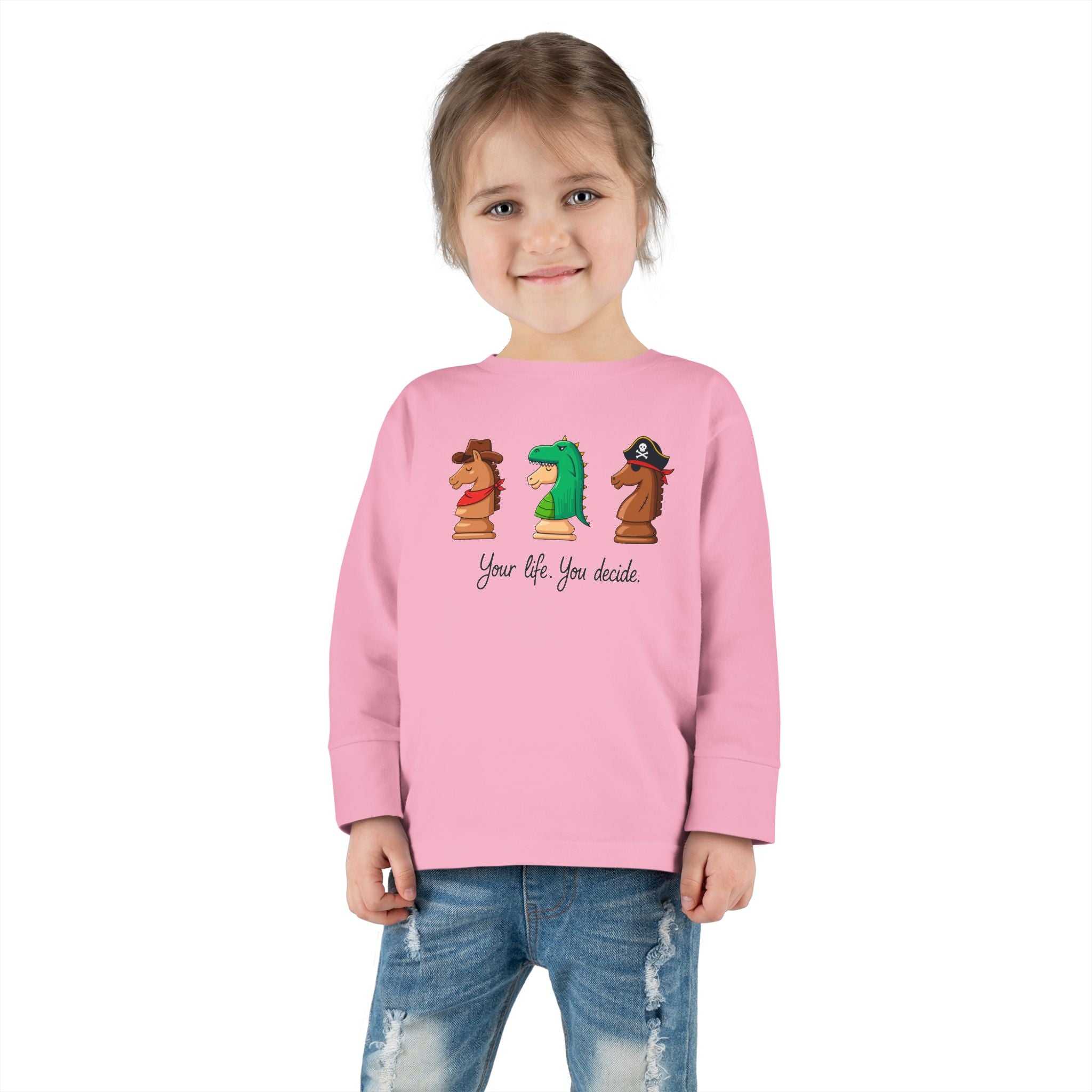 Toddler Long Sleeve T-Shirt - You decide.