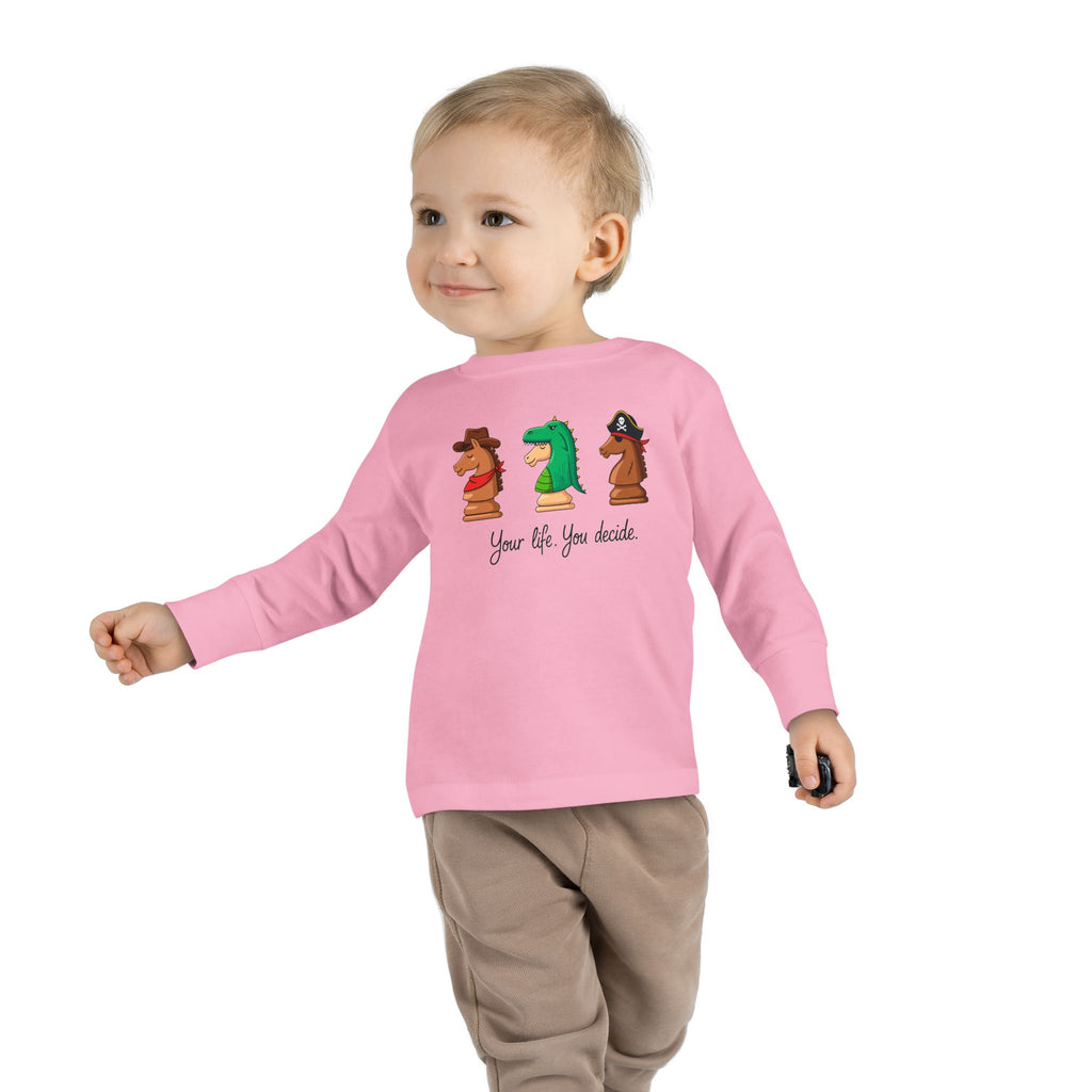Toddler Long Sleeve T-Shirt - You decide.