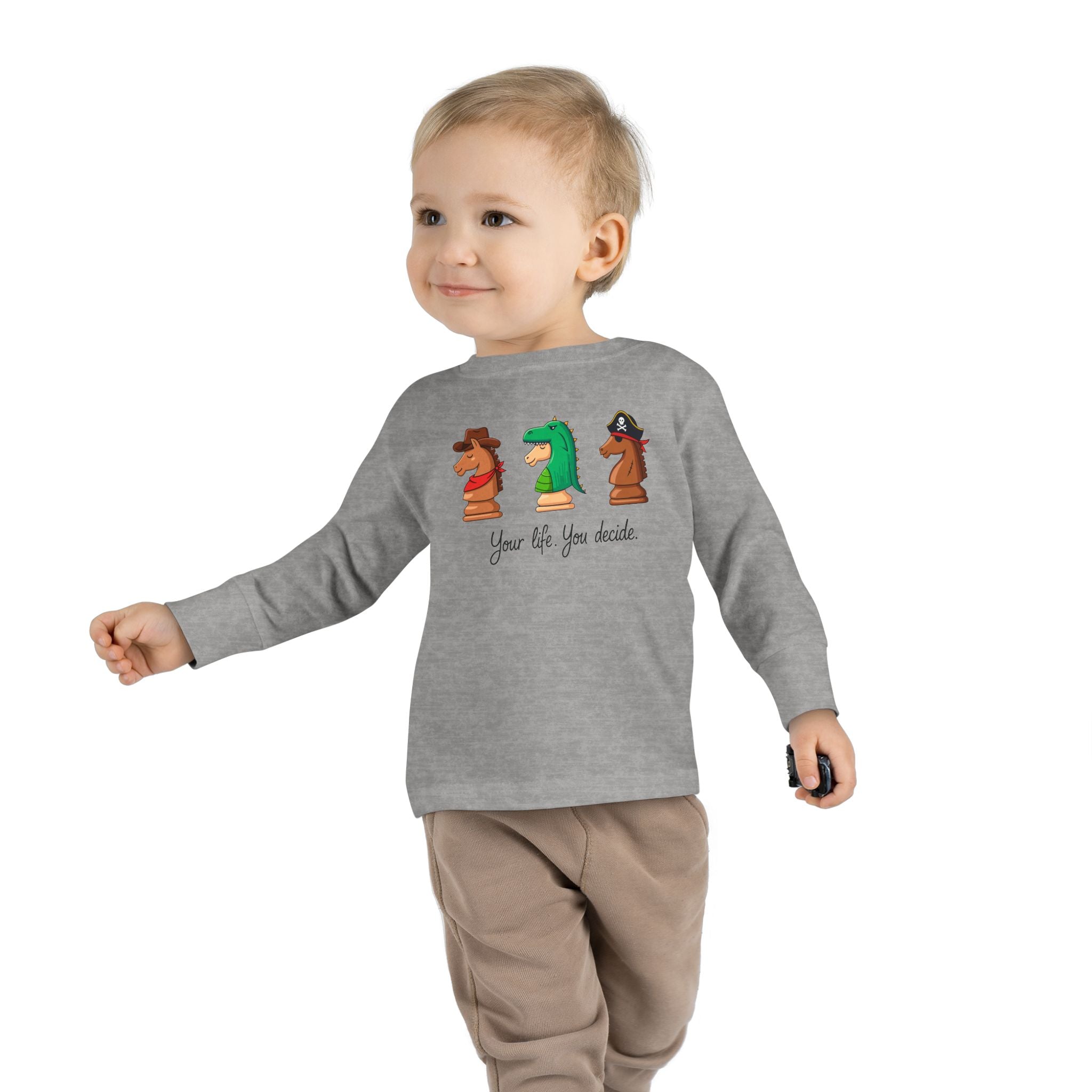 Toddler Long Sleeve T-Shirt - You decide.