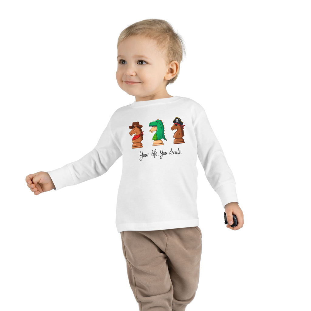 Toddler Long Sleeve T-Shirt - You decide.
